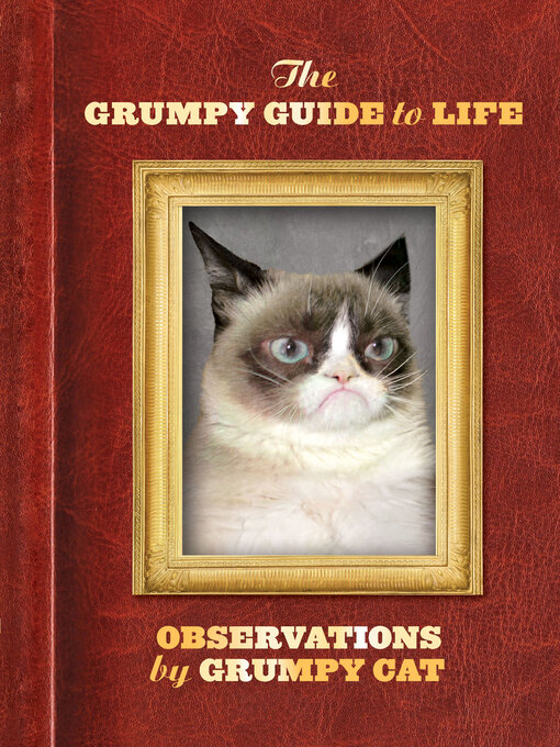 Title details for The Grumpy Guide to Life by Grumpy Cat - Wait list